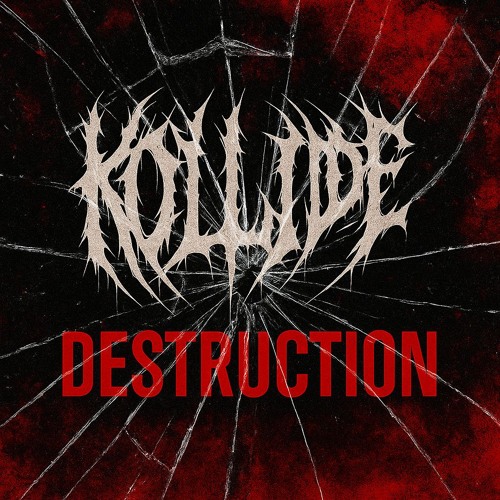 KOLLIDE - DESTRUCTION [FREE DL]