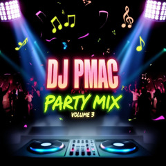 DJ Pmac Party Mix Vol 3