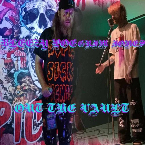 OUT THE VAULT WITH BLEEZY POE [SELF PRODUCED]