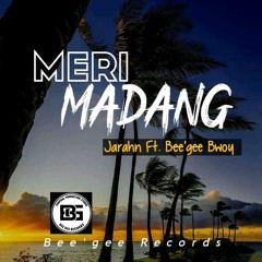 Jarahn feat. Bee'Gee Bwoy - Meri Madang