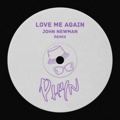 Love me Again - Phyn edit [Extended mix]