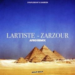 L'ARTISTE - ZARZOUR (ZOUFLEBOUF X DARR3N AFRO REMIX)
