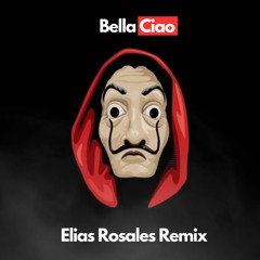 Bella Ciao (Elias Rosales Remix)
