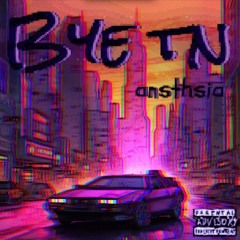 ansthsia - bye tn