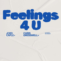 Jord Caple & Chris Gresswell - Feelings 4 You