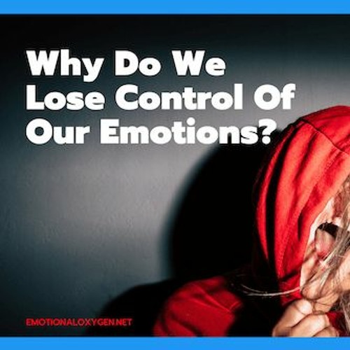 Stream episode WHY DO WE LOSE CONTROL OF OUR EMOTIONS? VOICED BY IMAN