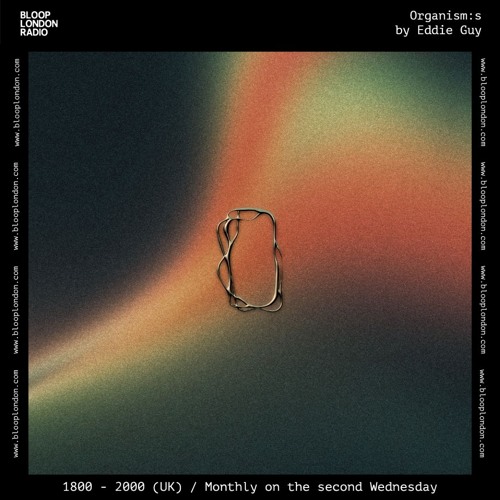 Organism:s by Eddie Guy - 24.07.24