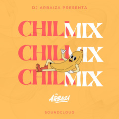 CHILL MIX - DJ ARBAIZA 2025
