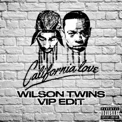California Love (Wilson Twins VIP Edit)