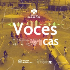 Voces Utópicas / Papalotl