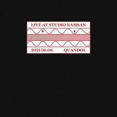 Live at Studio Namsan : Quandol (June 2021)