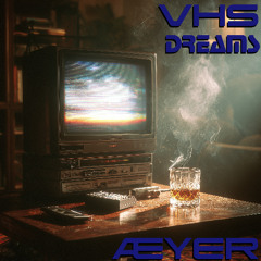 VHS Dreams