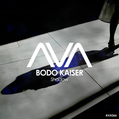 AVA366 - Bodo Kaiser - Shadow *Out Now*
