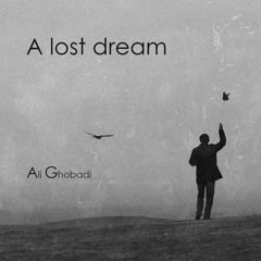 A lost dream - Ali Ghobadi