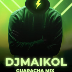 MIX GUARACHA 2023 (DJMAIKOL REMIX CHILE)