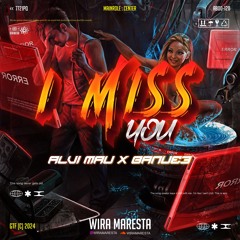 WM - I MISS U BUT I HATE U ( ALVI MAU X BANU E3 ) #SUPER DUPER EXPRESS!!!