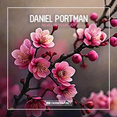 Daniel Portman - Revel In Your Joy