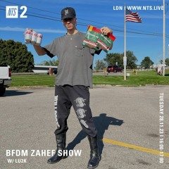 BFDM ZAHEF SHOW NTS RADIO 28.11.23 (LU2K)