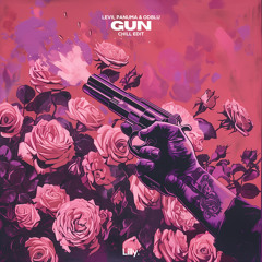 Gun (Chill Edit) [feat. ODBLU]