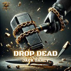 JACK DARCY - DROP DEAD [FREE DOWNLOAD]