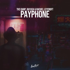 TH3 DARP, Rayasa & Rachel Leycroft - Payphone