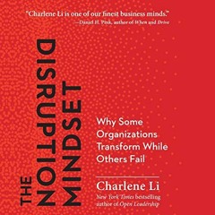 [VIEW] PDF 🗸 The Disruption Mindset: Why Some Organizations Transform While Others F