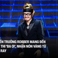 ROBBER - Ba Ơi -  RAP VIỆT MÙA 4