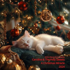 1. Caroline & the Holy Sweets · Magical Holiday Miracle (Spirit Edition) 2024