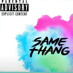 Same Thang