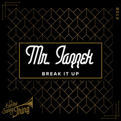 Mr. Jazzek - Break It Up // Electro Swing Thing #108