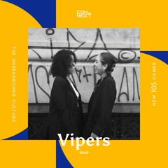 Vipers @ Newcomer #105 - Brazil