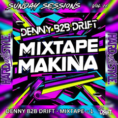 SUNDAY SESSIONS VOL 16  - DENNY B2B DRIFT MIXTAPE 1