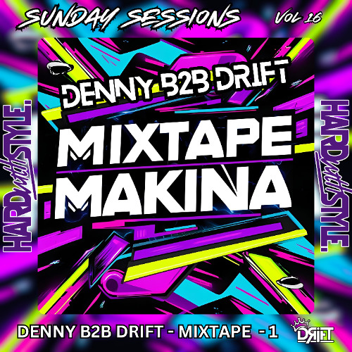 SUNDAY SESSIONS VOL 16  - DENNY B2B DRIFT MIXTAPE 1