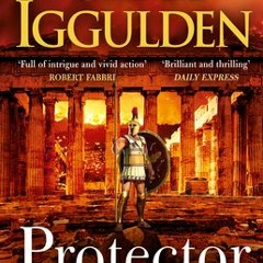 [Download Book] Protector: The Sunday Times bestseller that 'Bring[s] the Greco-Persian Wars to life