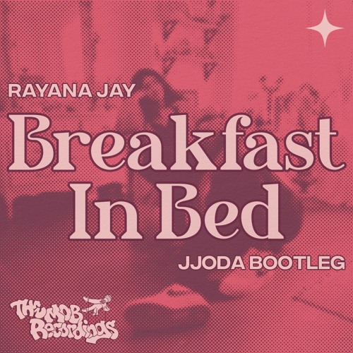Rayana Jay - Breakfast In Bed (JJODA Bootleg) [FREE DOWNLOAD]