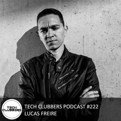 Lucas Freire - Tech Clubbers Podcast #222