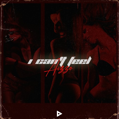 AIZZO - I Can't Feel