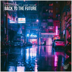 AlmightyZero & Anne Taylor - Back To The Future [Argofox Release]