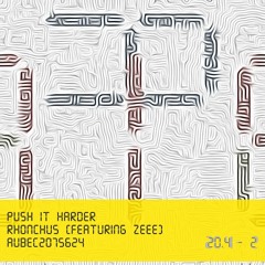 Rhonchus (Ft. Zeee) - Push It Harder