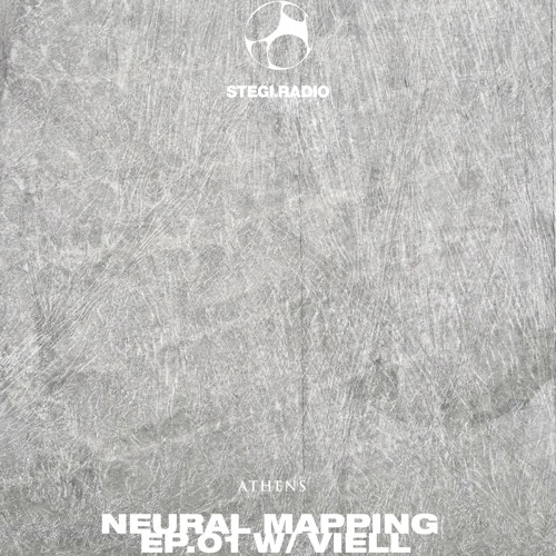 Neural Mapping ep.01 w/VIELL