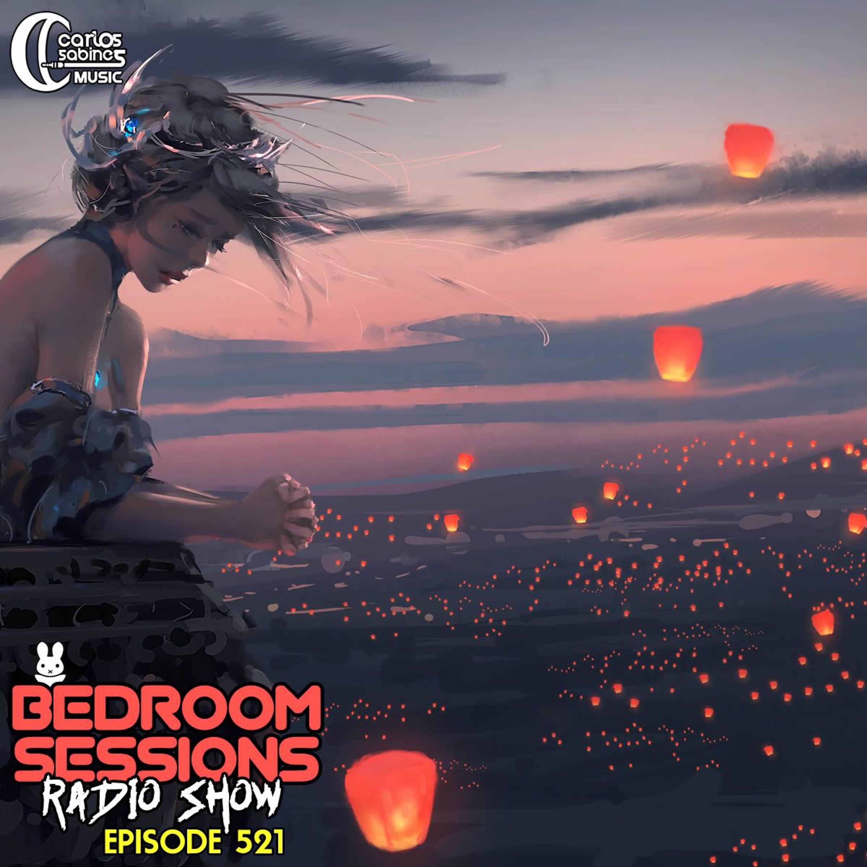 Carlos Sabines - Bedroom Sessions Radio Show Ep 521 episode artwork