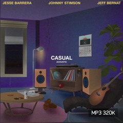 Casual -Jesse Barrera (feat. Jeff Bernat & Johnny Stimson)