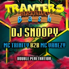 DJ Snoopy - MC Trinity, MC Vanezy (feat. MC Lewy T) - Nexus Presents Tranters and Sabers Birthday