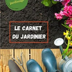 [Télécharger le livre] Le carnet du Jardinier: Cahier de bord de jardinage à remplir | Cadeau à