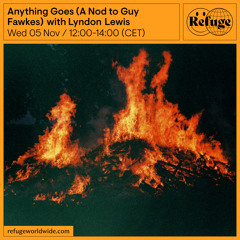 Anything Goes (A Nod to Guy Fawkes) - Lyndon Lewis - 05 Nov 2025