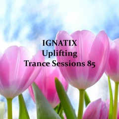 IGNATIX Uplifting Trance Sessions 85