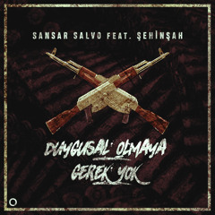 Duygusal Olmaya Gerek Yok (feat. Şehinşah)