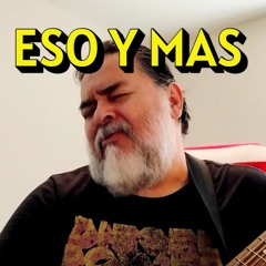 Eso Y Mas