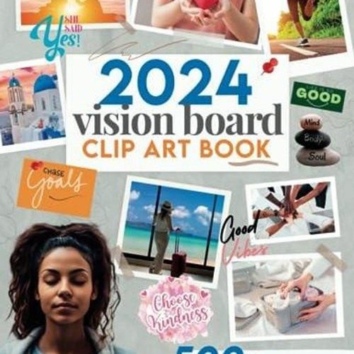 Create your DREAM 2024 VISION BOARD 