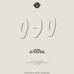 PREMIERE: Celdred - Let The Rhythm [ROMEP090]